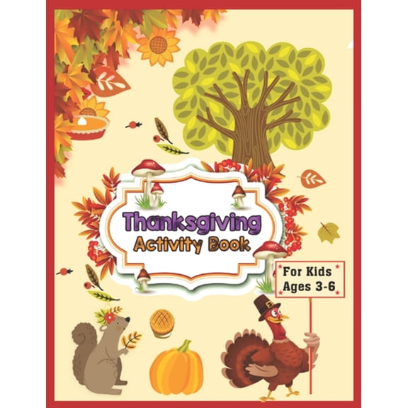 Thanksgiving Activity Book For Kids : Cute Fun Thanksgiving Activities Great Gift for Boys & Girls Coloring Pages, Mazes, Word Search, Sudoku Large size 8.5" x 11" (Paperback)