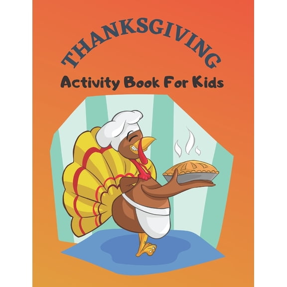 Thanksgiving Activity Book For Kids: Have a Good Time with this Big Thanksgiving Activity Book Thanksgiving Riddles, Sea, (Paperback)