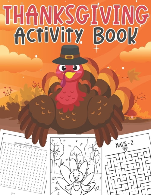 Thanksgiving Activity Book: Super Fun Thanksgiving Activities For Children Coloring Pages, Mazes, Word Search Perfect Gifts For Thanksgiving Day Big Thanksgiving Activity Book For Kids (Paperback)