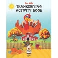 thumbnail image 1 of Thanksgiving Activity Book for Kids: Super Fun Thanksgiving Activities, Coloring Pages, Mazes, Word Search, Sudoku Puzzl, (Paperback), 1 of 1