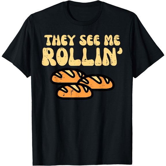 Thanksgiving Bread They See Me Rollin Fun Pun Men Women Kids T-Shirt, Unisex T-Shirt