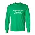 thumbnail image 1 of Thanksgiving Calories Don't Count Adult Long Sleeve T-shirt, 1 of 3