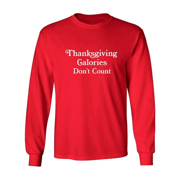 Thanksgiving Calories Don't Count Adult Long Sleeve T-shirt