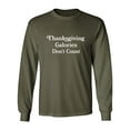thumbnail image 1 of Thanksgiving Calories Don't Count Adult Long Sleeve T-shirt, 1 of 3