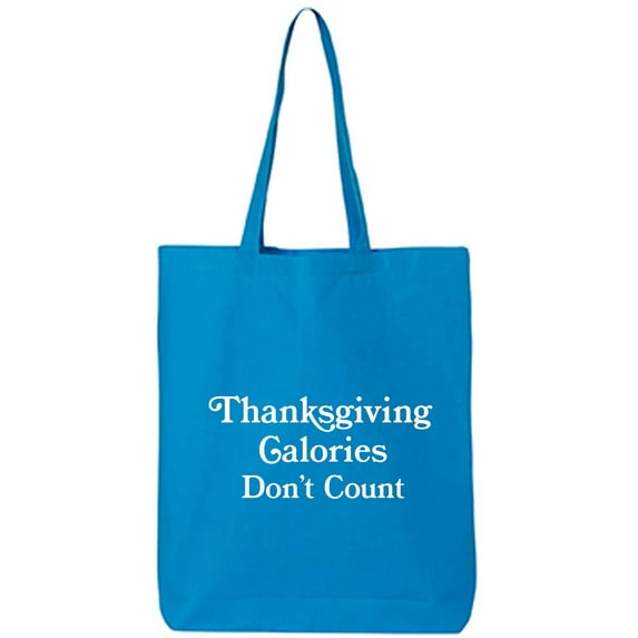 Thanksgiving Calories Don't Count Cotton Canvas Tote Bag
