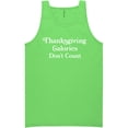 thumbnail image 1 of Thanksgiving Calories Don't Count Neon Tank Top, 1 of 1