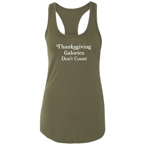 Thanksgiving Calories Don't Count Racerback Tank