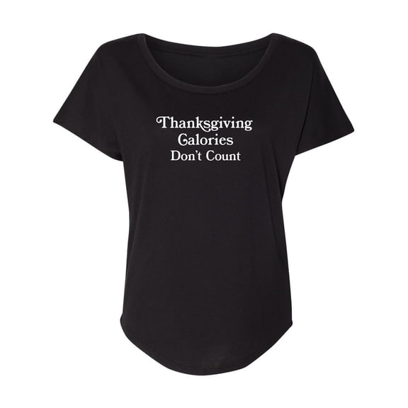 Thanksgiving Calories Don't Count Womens Dolman Tee
