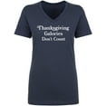 thumbnail image 1 of Thanksgiving Calories Don't Count Womens V-Neck T-Shirt, 1 of 2