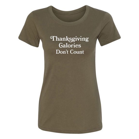 Thanksgiving Calories Don't Count Womens crewneck tee