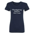 thumbnail image 1 of Thanksgiving Calories Don't Count Womens crewneck tee, 1 of 2