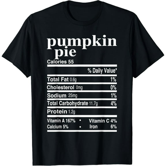 Thanksgiving Christmas Food Facts Pumpkin Pie Nutrition T-Shirt