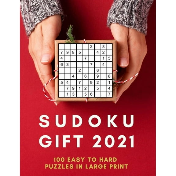 Thanksgiving, Christmas, and New Year Sudoku Gift Ideas: Sudoku Gift 2021 : The Perfect Sudoku Puzzle Book Gift for Adults With 100 Easy to Hard Puzzles in Large Print - Paperback Gift for Sudoku Lovers (Paperback)