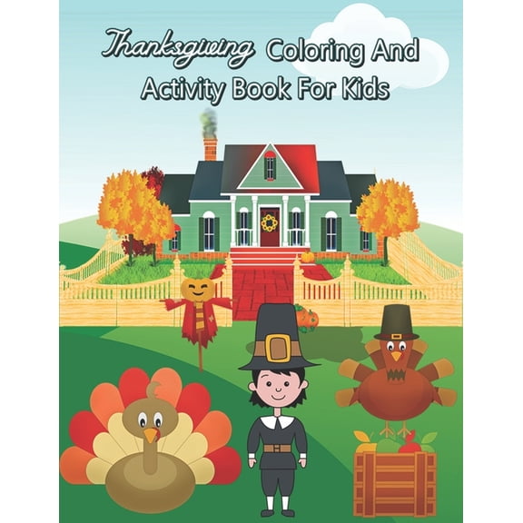 Thanksgiving Coloring And Activity Book For Kids: Mazes, Coloring, Word Search, And More (Thanksgiving Gifts)