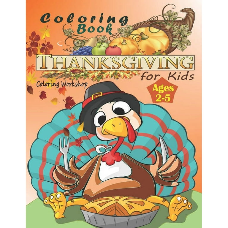 Thanksgiving Means Gratitude!: Coloring Book For Toddlers & Preschool Ages  2-5: The Best Thanksgiving Gift For Kids (Thanksgiving Coloring Books)