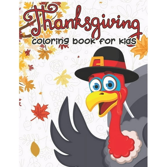 Thanksgiving Coloring Book for Kids: 50 Thanksgiving Coloring Pages for Kids, (Paperback)
