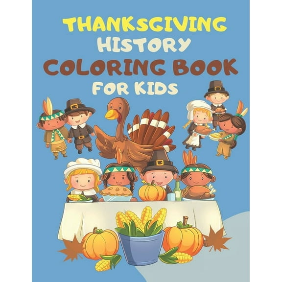Thanksgiving Coloring Books For Kids: : Great Thanksgiving Gift For Toddlers, Kindergarteners, Preschoolers and 1st Grade Kids