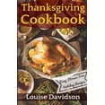 thumbnail image 1 of Thanksgiving Cookbook: Easy Stress-Free Holiday Recipes, (Paperback), 1 of 1