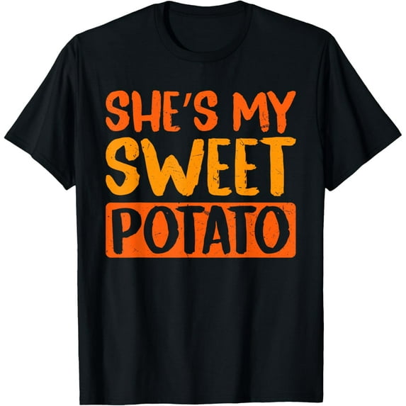Thanksgiving Couple Thanksgiving She's My Sweet Potato Mens T-Shirt