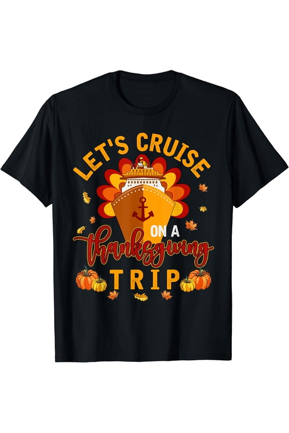 Thanksgiving Cruise Squad Matching Family Vacation Trip T-Shirt