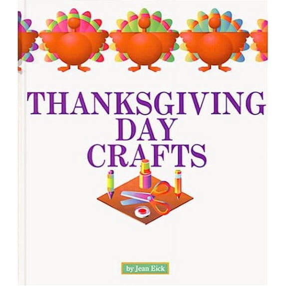 Pre-Owned Thanksgiving Day Crafts (Holiday Crafts) (Unknown) 1567665349 9781567665345