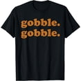 thumbnail image 1 of Thanksgiving Day Gobble Gobble Turkey Trot Funny T-Shirt, 1 of 4