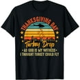 thumbnail image 1 of Thanksgiving Day Turkey Drop Vintage Retro Funny Gift T-Shirt, 1 of 3