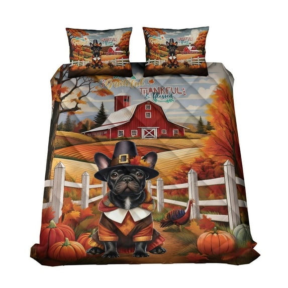 Thanksgiving French Bulldog Pilgrim Grateful, Thankful, Blessed Fall Welcome Quilt Bedding Set Dog Lover Gifts 1 Blanket Bed Cover 2 Pillowcases - 00021