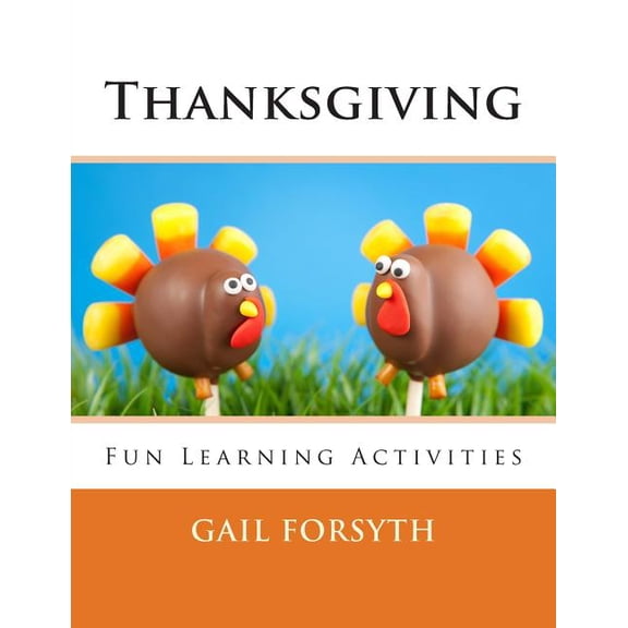 Thanksgiving: Fun Learning Activities, (Paperback)