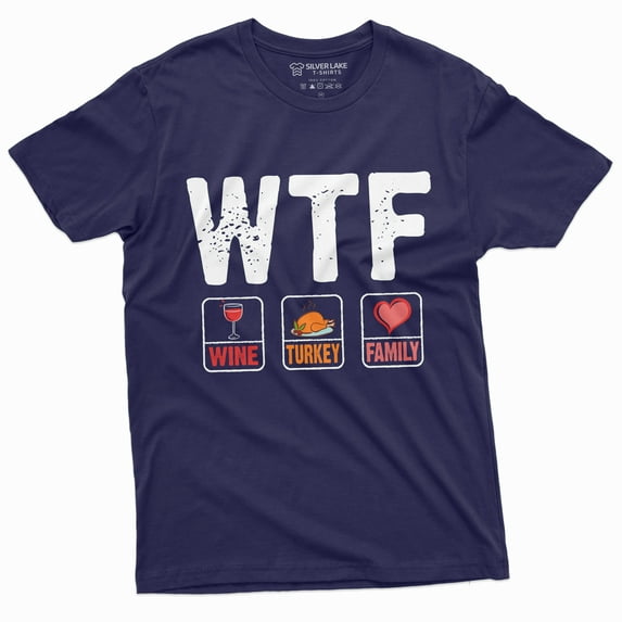 Thanksgiving Funny T-shirt WTF Wine Turkey Family Tee Shirt Dinner Humor Tee Shirt (3X-Large Navy Blue)