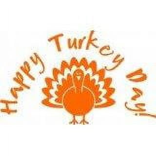 Thanksgiving (Happy Turkey Day) Picture Art – Living Room – Peel & Stick Sticker - Vinyl Wall Decal
