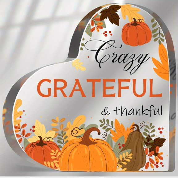 Thanksgiving Heart Shaped Acrylic Plaque 3.9X3.9 Inch Crazy Grateful Thankful Fall Decor with Orange Pumpkin Leaves Durable Tabletop Sign for Home Office Women Girls Holiday Seasonal Accent