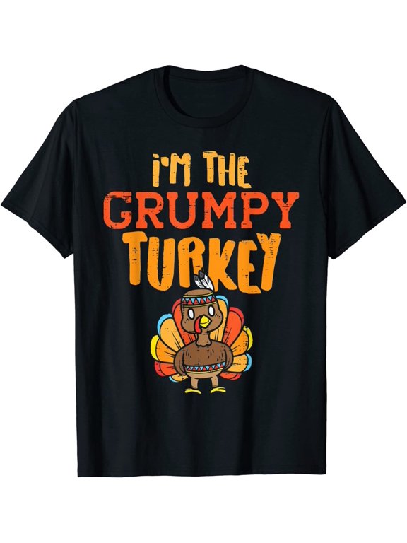 Thanksgiving I'm The Grumpy Turkey Holiday T-Shirt, Size S-5XL
