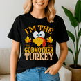 thumbnail image 1 of Thanksgiving Im The Godmother Turkey Matching, Thanksgiving Shirt,Turkey Tee,Holiday Gift ,Happy Thanksgiving Tshirt,Turkey Day,Family Gobble ,Pumpkin,, 1 of 5