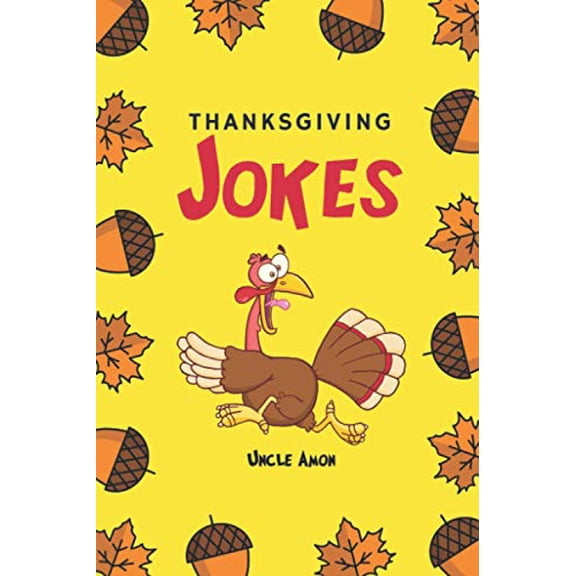 Pre-Owned Thanksgiving Jokes: Funny Thanksgiving Jokes and Riddles for Kids (Thanksgiving Stories for Kids) (Paperback) 1973143976 9781973143970