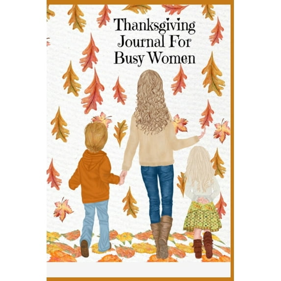 Thanksgiving Journal For Busy Women, (Paperback)