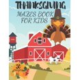 thumbnail image 1 of Thanksgiving Mazes Book for Kids: Interactive Activity Book Gift for Toddlers Preschool and Kids 2-6, (Paperback), 1 of 1