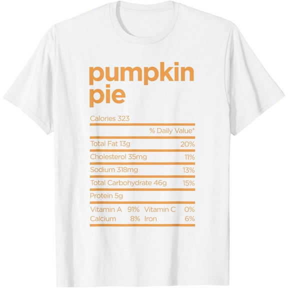 Thanksgiving Nutrition Pumpkin Pie Facts Food Funny T-ShirtMen's and women's pure cotton short-sleeved shirts