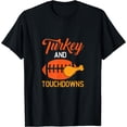 thumbnail image 1 of Thanksgiving Turkey And Touchdowns Football Men Women T-Shirt, 1 of 3