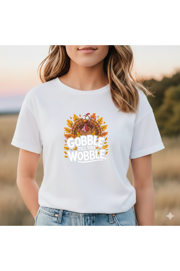 Thanksgiving Turkey Gobble Till You Wobble Funny Feast Quote Unisex T-Shirt, up to size 5XL