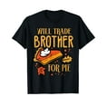 thumbnail image 1 of Thanksgiving Will Trade Brother For Pie Fall Family Kids T-Shirt, 1 of 5
