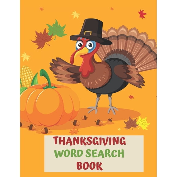 Thanksgiving Word Search Book : A Fun Interactive Book Gift For Kids or Adults with Solutions (Paperback)