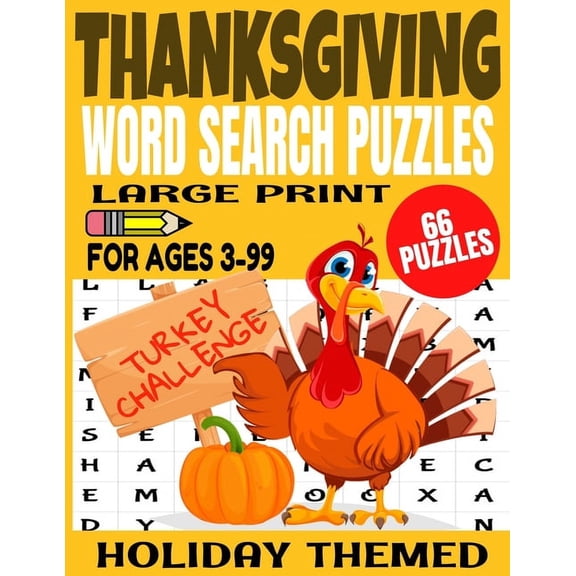 Thanksgiving Word Search Puzzles: Large Print Word Find for Ages 3-99 - Full Page Puzzles All Thanksgiving Themed - Fun and Challenging for Kids and Adults - Makes a Great Holiday Gift (Paperback)(Lar