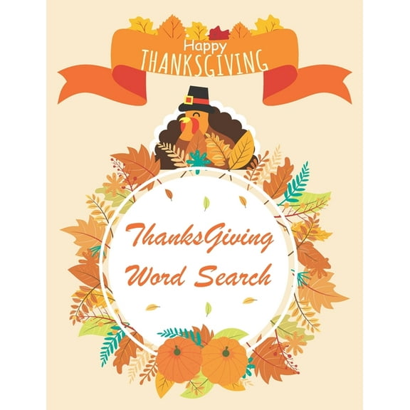 Thanksgiving Word Search: Thanksgiving Word Search Large-Print for Kids and Adults, Large-Print Word Search Puzzles For Holiday Fun for Everyone, Brain Games Relax and Solve Word Search, 20 Thanksgivi