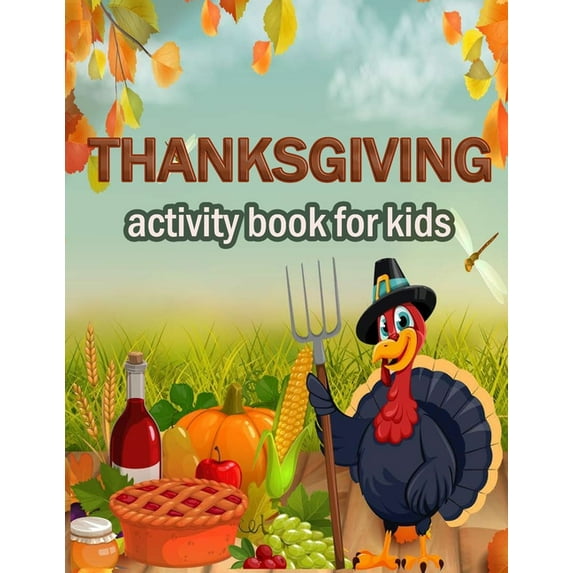 Thanksgiving activity Book for Kids: 100 ACTIVITY PAGES THANKSGIVING CHRISTMAS - COLORING, RIDDLES, MAZES, SEARCH WORD, , (Paperback)