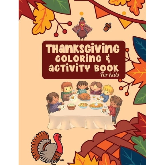 Thanksgiving coloring & Activity book for Kids: Thanksgiving gifts mazes, riddle, word search and more for Pre-k, Ki, (Paperback)