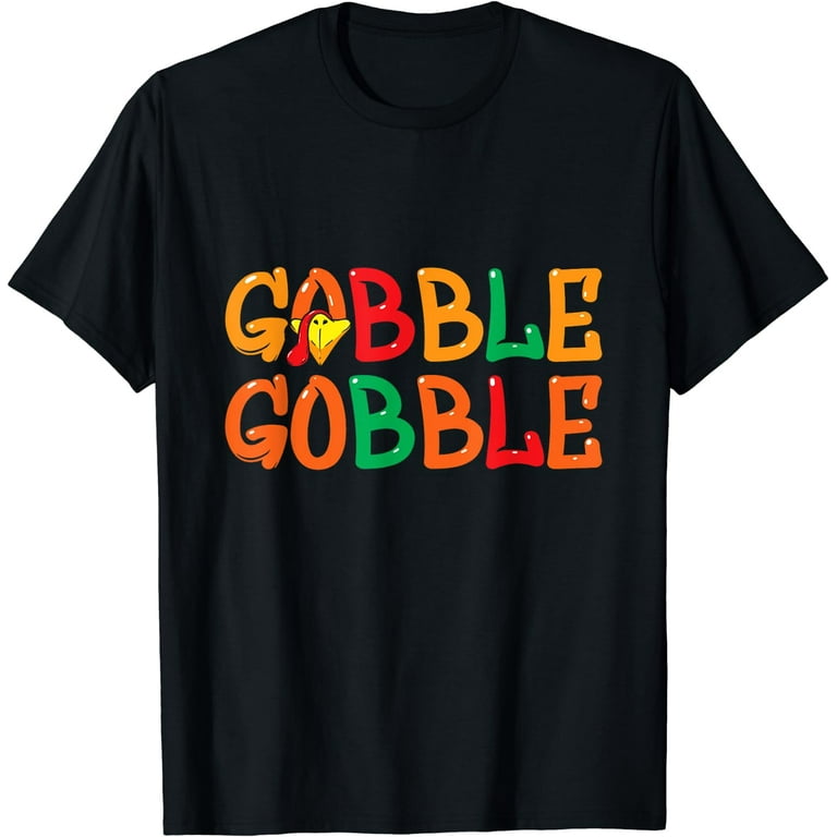 Gobble Gobble Vintage Retro Thanksgiving Men Women Teens T-Shirt Gobble Gobble Vintage Retro Thanksgiving Men Women Teens T-Shirt