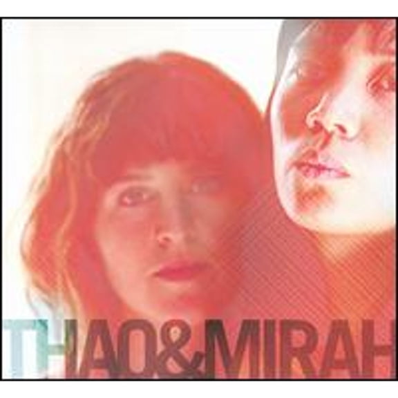 Pre-Owned Thao & Mirah (CD 0759656053822) by Thao & Mirah