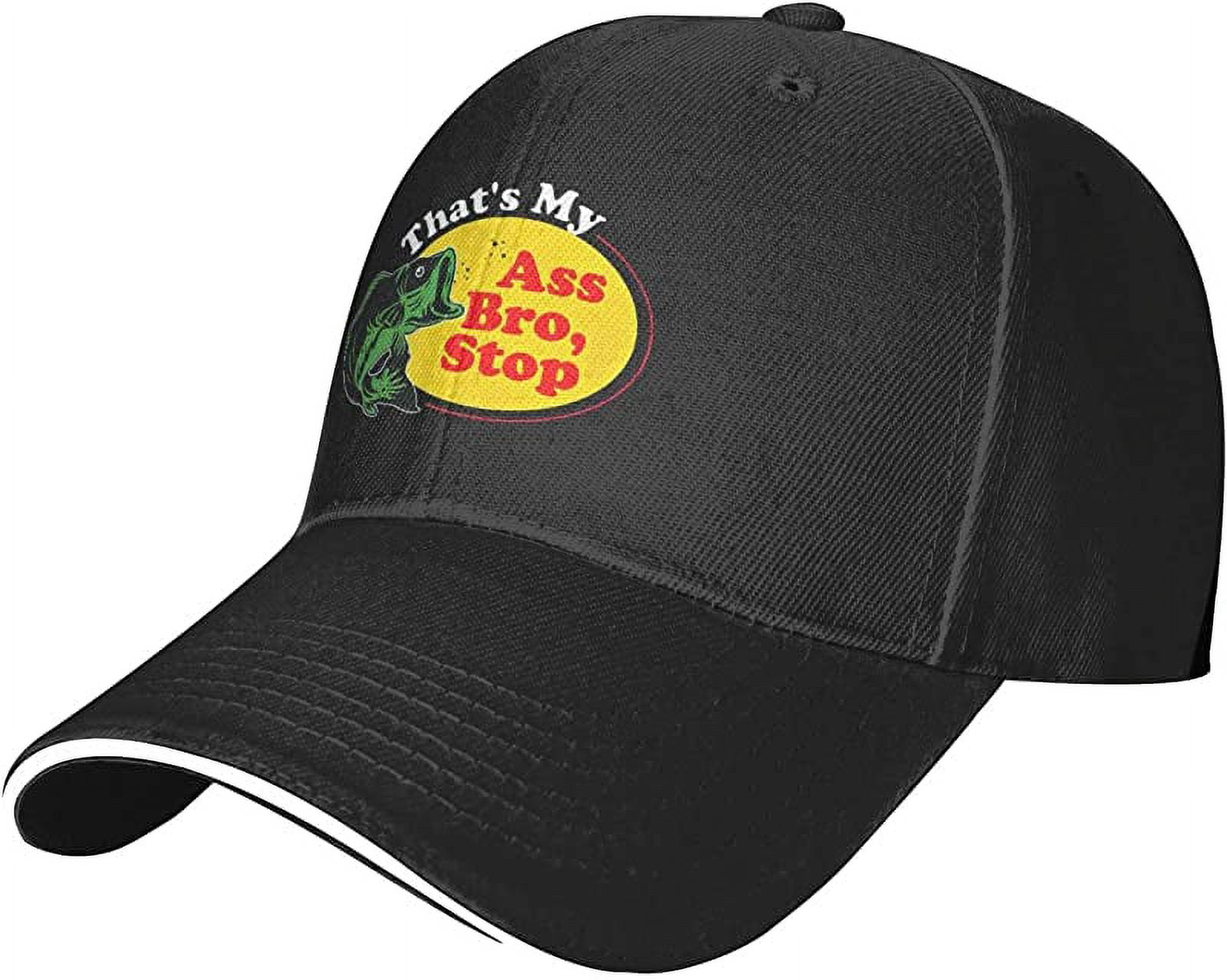 That's My Ass Bro Stop Fishing Baseball Cap for Men Women Snapback Hat  Aldult Curved Brim Casquette Hat Adjustable, One Size 