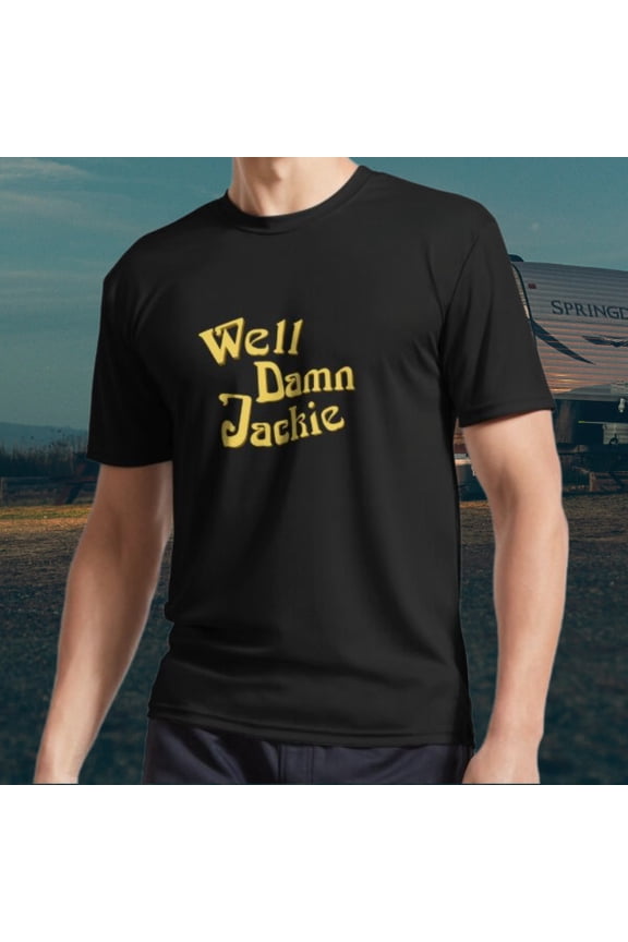 That 70’s Show Well Damn Jackie Active Logo T-Shirt Funny Size S to 5XL